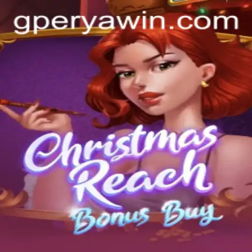 Exploring the World of ChristmasReachBonusBuy and G Perya: A Festive Gaming Experience