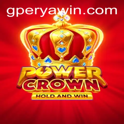 Exploring the Captivating World of PowerCrown: A Modern Twist on G Perya
